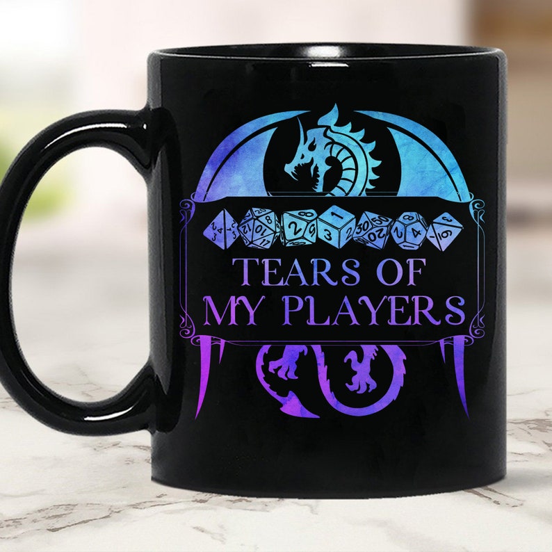Tears Of My Players Mug Dungeons and Dragons Coffee Mug Game Etsy