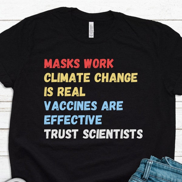 Masks Work | Climate Change Is Real | Vaccines Are Effective | Trust Scientists -Andrew Cuomo Inspired T-Shirt