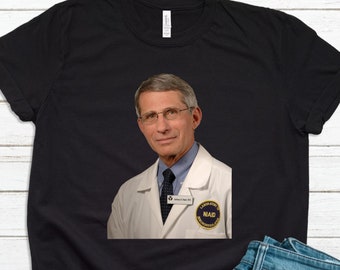 Dr. Anthony Fauci | Fauci Healthcare In Fauci We Trust | Fauci Pictured T Shirt
