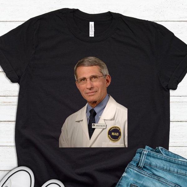 Dr. Anthony Fauci | Fauci Healthcare In Fauci We Trust | Fauci Pictured T Shirt