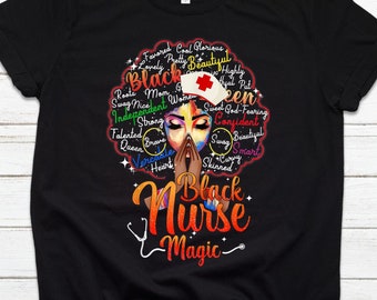 Black Nurse Afro Magic Black History Month Nurse Melanin Healthcare Heroes RN Nursing Gift Shirt