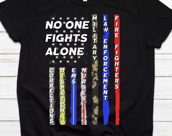 No One Fights Alone American Flag USA First Responders | Blue Red Green Line Police Fire Military Nurses EMS Law Enforcement T-Shirt