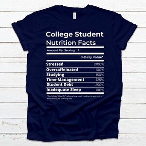 College Student Nutrition Facts Funny College Student Gift School Stress, Overcaffeinated, Studying, College Debt, Sleep T-Shirt image 4