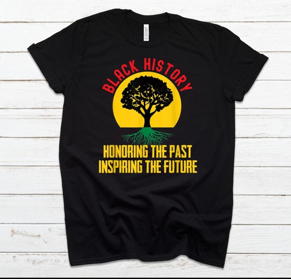 Black History T Shirt African Pride Month Past Future Gift Black History T Shirt African Pride Month Past Future Gift
