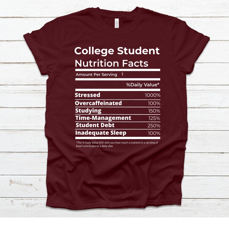 College Student Nutrition Facts Funny College Student Gift School Stress, Overcaffeinated, Studying, College Debt, Sleep T-Shirt image 3