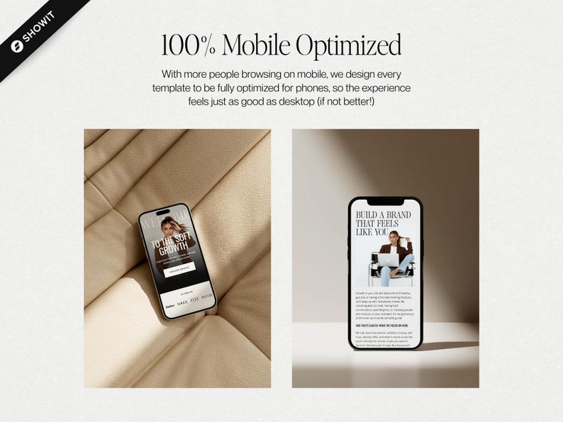 May include: Two smartphones displaying website templates with the text 100% Mobile Optimized. One screen shows the text Welcome to the soft growth, and the other displays Build a brand that feels like you with an image of a person using a laptop.