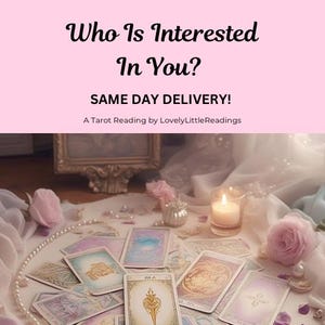Le même jour ! Livraison rapide ! Qui s'intéresse à vous ? - Lecture de cartes de tarot