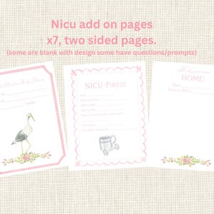 May include: Seven printable pages for a baby's NICU stay. The pages are two-sided and feature a stork, a cup, and flowers. The text on the pages reads "NICU Firsts" and "Home".