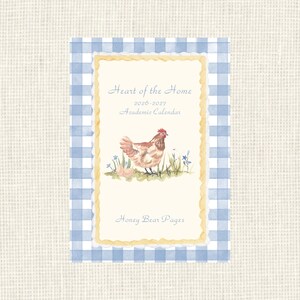 May include: A rectangular academic calendar with a blue and white gingham border. The center features a cream background with a watercolor illustration of a brown hen and eggs. Text reads: Heart of the Home, 2026-2027 Academic Calendar, Honey Bear Pages.