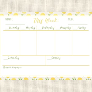 May include: A weekly planner with a watercolor lemon design. The planner has spaces for each day of the week, with the words "This Week" at the top. The border is decorated with yellow lemons and green leaves.