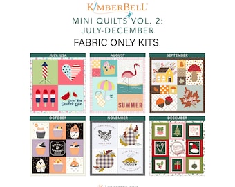 Kimberbell Mini Quilts Vol 2 Fabric ONLY Kits - July thru December- Pick Month(s) / All Months