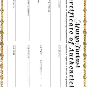 May include: A certificate of authenticity with a decorative gold border. The document includes fields for the title of the artwork, artist's name, dimensions, and medium. The text "Margo Tartart" is prominently displayed.