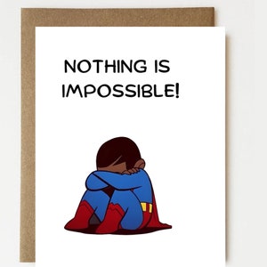 NOTHING IS IMPOSSIBLE- Black Superhero Boy- Superboy- Cape- Superhero-Encouragement- Affirmation- Positive Words- Child Super Hero
