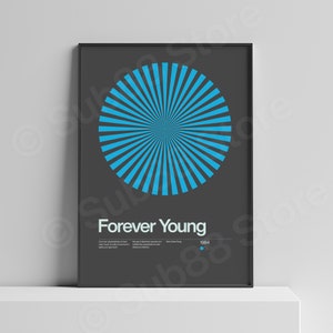 May include: A black and white poster with a blue circle in the center. The circle has a sunburst design. The text "Forever Young" is below the circle, with the year "1984" below the text.