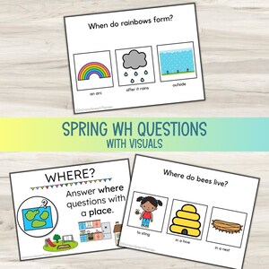 May include: Educational flashcards with the text "When do rainbows form?" and "Where do bees live?" feature colorful illustrations of a rainbow, rain, and a beehive. The cards are labeled "Spring WH Questions with Visuals."