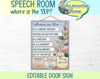 Printable Boho Mountain Where is the SLP Door Sign | Speech Therapy Room Decor | Editable Text | SLP Door Hanger | Availability Poster