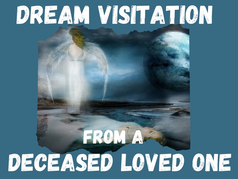 Dream Visitation from a Deceased Loved One Etsy