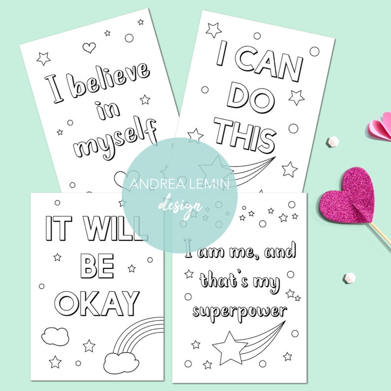 May include: Four printable colouring pages with positive affirmations. The pages feature black and white illustrations of stars, clouds, rainbows, and a shooting star. The text on the pages reads: "I believe in myself", "I can do this", "It will be okay", and "I am me, and that's my superpower".