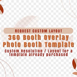Anfrage zusätzliche Layoutgröße für ein Photobooth Template / 360 Overlay, das Sie bereits bestellt haben - andere Auflösung als die Standardgröße