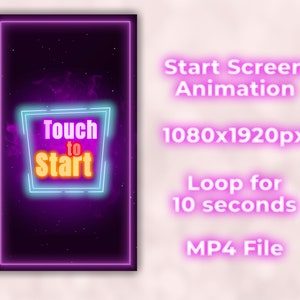 May include: A purple and black animated start screen with a neon pink frame. The text "Touch to Start" is in a neon yellow frame with a blue outline. The screen is 1080x1920 pixels and loops for 10 seconds. The file format is MP4.