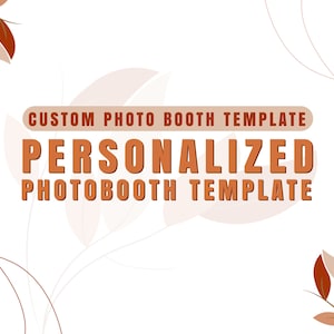 Custom Photo Booth Template - Personalized Photobooth Template - Custom Made Photo Booth Template Wedding|Anniversary|Graduation - 2x6 & 4x6