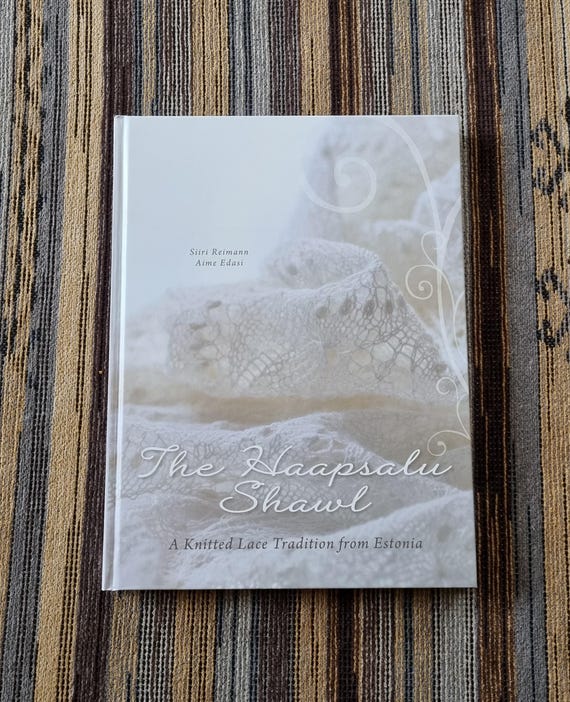RARE Book! the Haapsalu Shawl: A Knitted Lace Tradition From