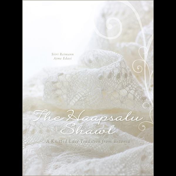 RARE Book! the Haapsalu Shawl: A Knitted Lace Tradition From