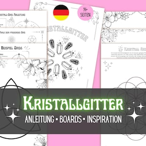 Peut inclure: Plusieurs pages blanches avec des illustrations et du texte en noir. Les pages présentent des instructions de grille de cristal, des exemples et des motifs floraux. Le titre "KRISTALLGITTER" est affiché, avec les mots "ANLEITUNG • BOARDS • INSPIRATION".