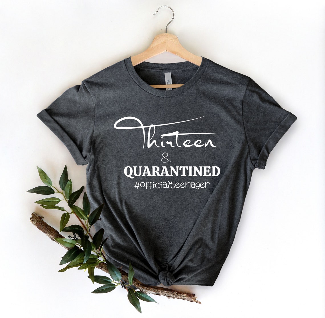 thirteen and quarantined shirt