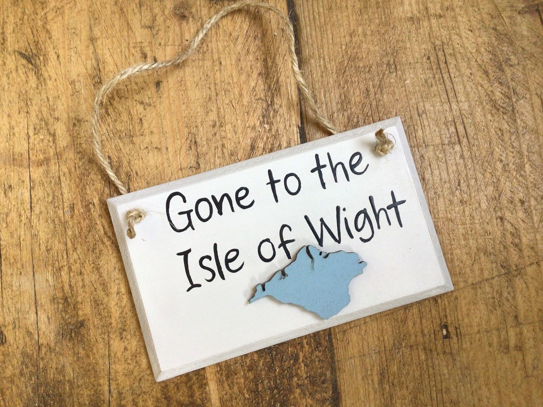 Wooden Hanging Sign Gone to the Isle of Wight Plaque All Hand Painted ...