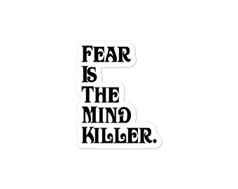 Fear is the mind Killer stickers