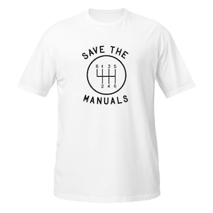 Save the Manuals Graphic Tee: Stick Shift Car Enthusiast Shirt