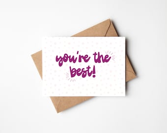 Afdrukbare Je bent de beste wenskaart