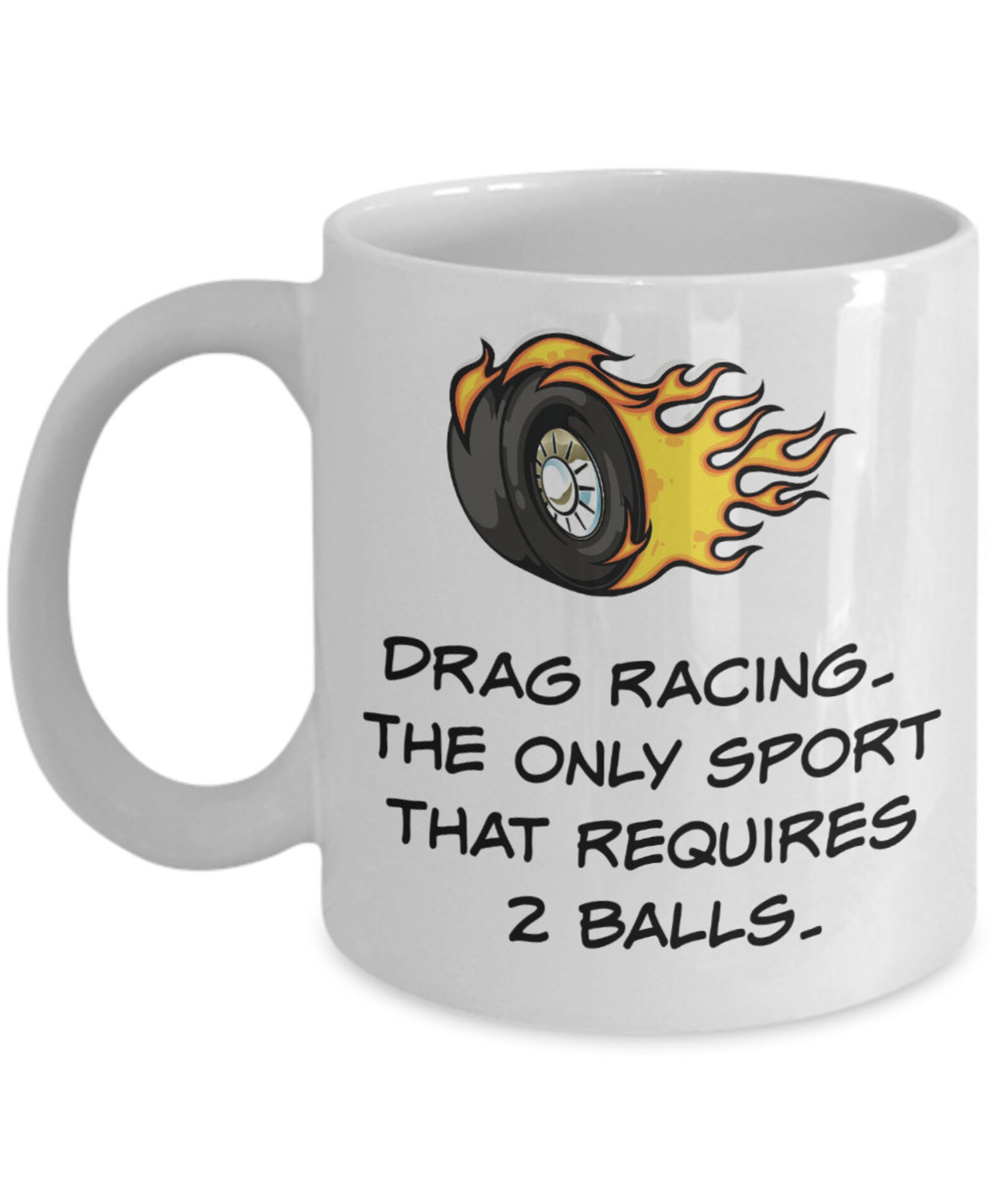 Drag racing. Funny Gift for drag racers. White Coffee Mug Etsy