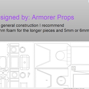 Op de afbeelding: Een zwart-witte lijntekening van een modelbouwpakket voor een ruimteschip. De tekening bevat meerdere onderdelen en instructies voor montage. De tekst "Designed by: Armorer Props" staat bovenaan de tekening. De tekst "For general construction I recommend 10mm foam for the longer pieces and 5mm or 6mm foam" staat onder de tekening.