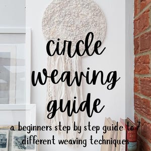 Circle Weaving Beginner's Guide: 7 Techniques (PDF Download)