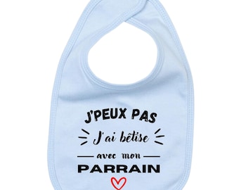 Bavoir "J'peux pas j'ai bêtise avec Parrain/Marraine "- bavoir bébé cadeau naissance out le monde adorera ce cadeau original Beige/Bleu/Rose