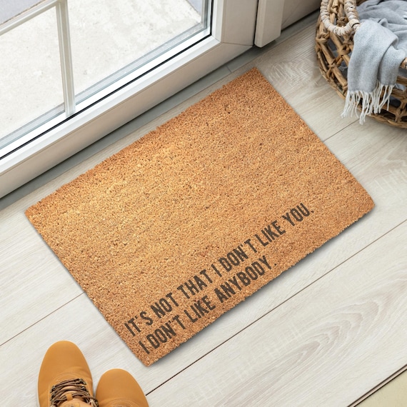 I Don't Like Anybody Funny Doormat