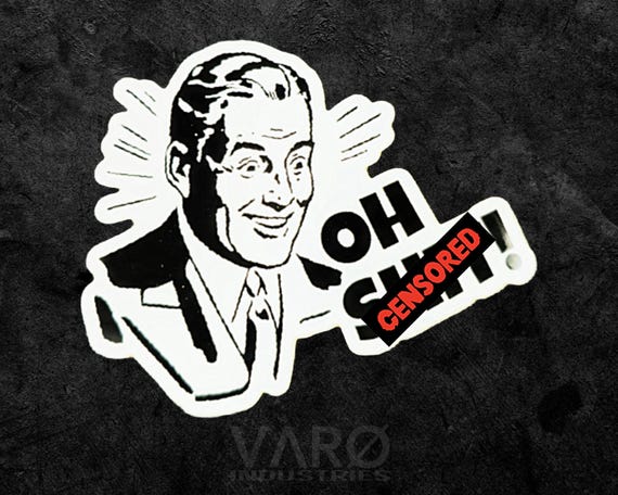 Oh Sh*t sticker