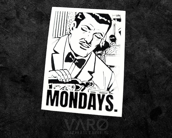 Mondays sticker