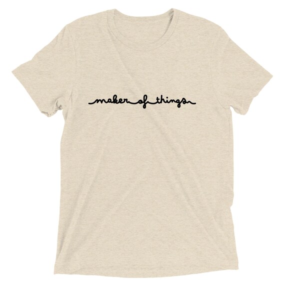 Maker of Things Written Font T-shirt