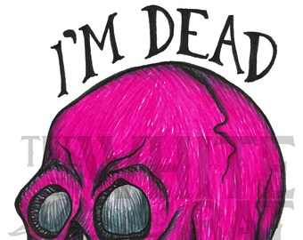 Hot Pink Retro Skull - I'm Dead - Digital Art (Downloadable Image File - 800 ppi)