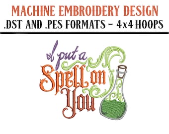 I Put A Spell On You - Machine Embroidery Design - Digital Download - 4x4 Hoops - DST and PES Formats