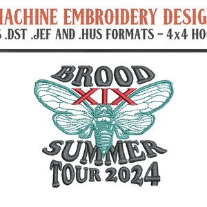 May include: Machine embroidery design featuring a cicada with the text "BROOD XIX SUMMER TOUR 2024".
