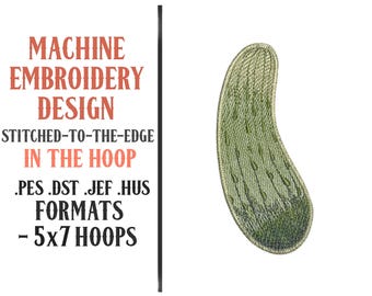 Stitched-To-The-Edge In The Hoop Pickle - Machine Embroidery Design - Digital Download - 5x7 Hoop - PES DST JEF Hus Formats