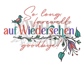 So Long, Farewell, Auf Wiedersehen, Goodbye! - German Folk Flowers