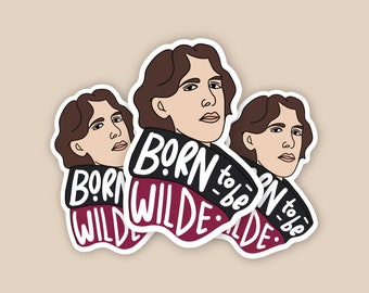 Born to be Wilde Vinyl Sticker – Oscar Wilde, Literary Pun
