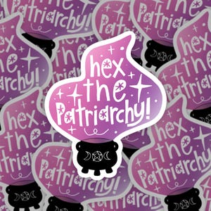 Hex The Patriarchy Vinyl Sticker - Laptop Stickers - Vinyl Sticker - Funny Stickers - Feminist Stickers - Witchy Stickers