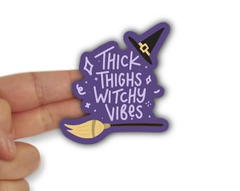Thick Thighs Witchy Vibes Sticker - Waterproof Vinyl Laptop Decal
