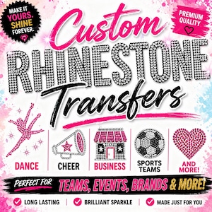 Pode incluir: Gráfico promocional para transferências de strass personalizadas. O texto diz "Custom Rhinestone Transfers" em uma mistura de fontes e cores. Inclui ícones de dança, torcida, negócios, equipes esportivas e um coração. O texto na parte inferior diz "Perfect for Teams, Events, Brands & More!"